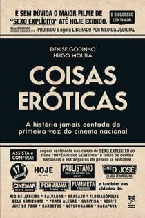 Coisas eróticas - A história jamais contada da primeira vez do cinema nacional