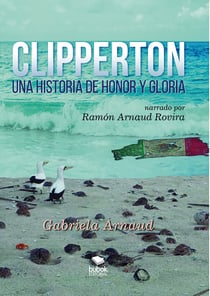 CLIPPERTON  Una Historia de Honor y Gloria