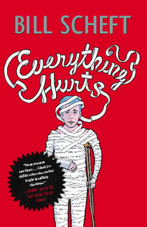 Everything Hurts - A Novel