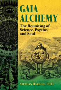 Gaia Alchemy - The Reuniting of Science, Psyche, and Soul