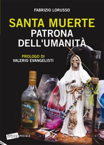 Santa Muerte. Patrona dell'umanità