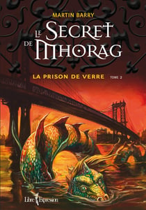 Le Secret de Mhorag, tome 2 - La prison de verre