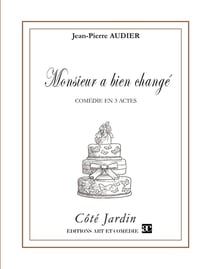 Monsieur a bien changé : Comédie en trois actes