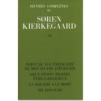 Oeuvres complètes de Soren Kierkegaard Tome 16
