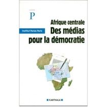 AFRIQUE CENTRALE MEDIAS DEMOCRATIE