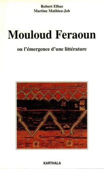 Mouloud Feraoun ou l'émergence d'une littérature