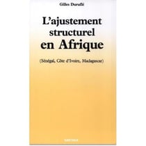 Ajustement structurel en Afrique (L'). Sénégal, Côte-d'Ivoire, Madagascar