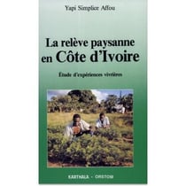 Relève paysanne en Côte-d'Ivoire (La)
