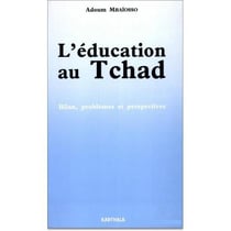 Education au Tchad (L'). Bilan, problèmes et perspectives