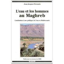 Eau et les hommes au Maghreb (L')