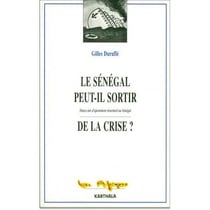 Le senegal peut-il sortir de la crise ? douze ans d'ajustement structurel au senegal