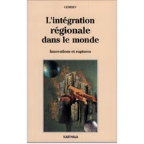 Intégration régionale dans le monde (L')
