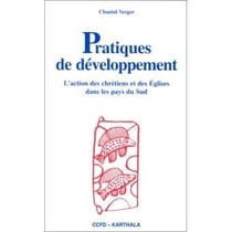 Pratiques de développement. L'action des chrétiens et des églises dans les pays du sud