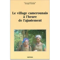 Village camerounais à l'heure de l'ajustement (Le)