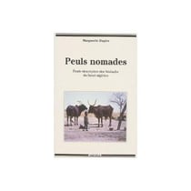 Peuls nomades. Étude descriptive des Wodaabe du Sahel Nigérien