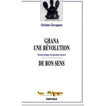 Ghana, une révolution de bon sens