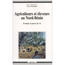 Agriculteurs et éleveurs au Nord-Bénin. Ecologie et genres de vie