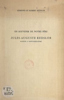 En souvenir de notre père Jules-Auguste Redslob, pasteur à Saint-Guillaume