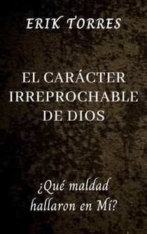 El Carácter Irreprochable de Dios