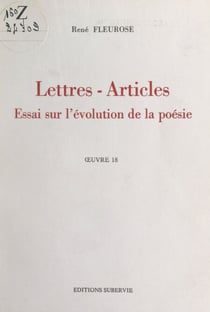 Lettres, articles, essai sur l'évolution de la poésie : œuvre 18