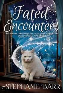 Fated Encounters - Catalyst, #0