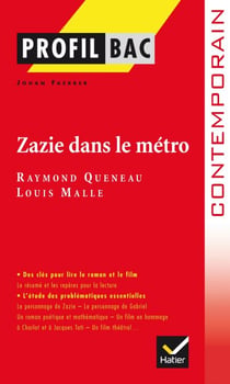 Profil - Queneau : Zazie dans le métro - Analyse littéraire de l'oeuvre
