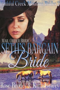 Mail Order Bride - Seth's Bargain Bride - Faithful Creek Montana Brides, #2