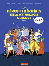 La mythologie en BD - Héros et héroïnes de la mythologie grecque