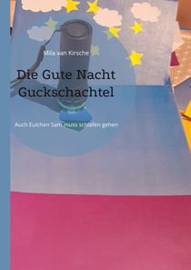 Die Gute Nacht Guckschachtel - Auch Eulchen Sam muss schlafen gehen