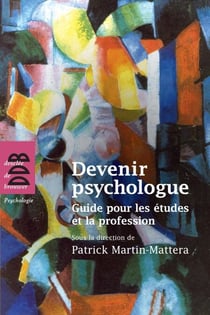 Devenir psychologue - Guide pour les études et la profession