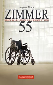 Zimmer 55 - Unser Kampf gegen ein krankes System