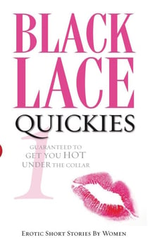 Black Lace Quickies 1 - Erotic Short Stories