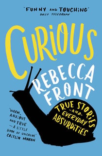 Curious - True Stories and Loose Connections