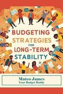 Budgeting Strategies for Long Term Stability