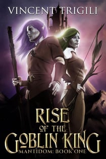 Rise of the Goblin King - Mantidom, #1