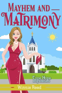 Mayhem and Matrimony - Cape Hope Mysteries, #7