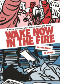 Wake Now in the Fire - A Graphic Novel