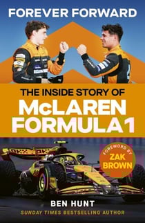 Forever Forward - The inside story of McLaren Formula 1