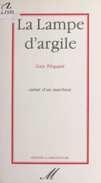 La lampe d'argile : carnet d'un marcheur