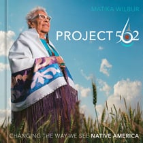 Project 562 - Changing the Way We See Native America