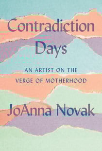 Contradiction Days - An Artist on the Verge of Motherhood