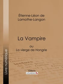 La Vampire - ou La vierge de Hongrie