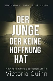 Der Junge, der keine Hoffnung hat - Seelenlose Liebe, #6