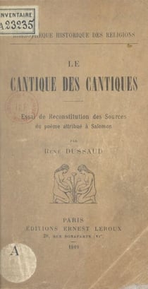 Le Cantique des Cantiques - Essai de reconstitution des sources du poème attribué à Salomon