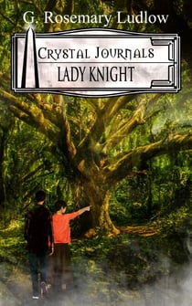 Lady Knight - Crystal Journals, #3