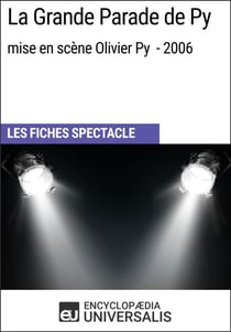 La Grande Parade de Py (mise en scène Olivier Py - 2006) - Les Fiches Spectacle d'Universalis