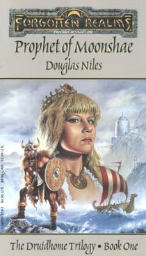 Prophet of Moonshae - The Druidhome Trilogy