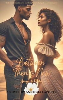 Between Then & Now - Anaya & Miko