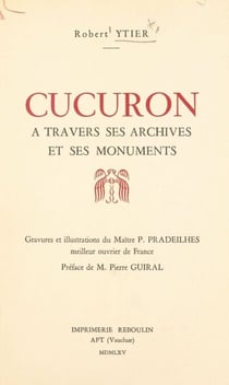 Cucuron - À travers ses archives et ses monuments