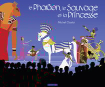 Le Pharaon, le Sauvage et la Princesse
